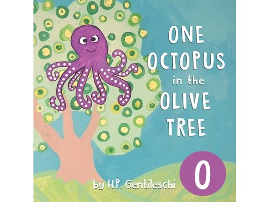 One Octopus in the Olive Tree: The Letter O Book