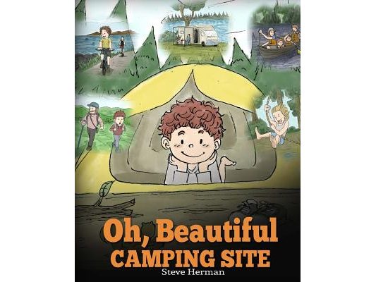 Oh, Beautiful Camping Site: Camping Book for Kids with Beautiful Illustrations. Stunning Nature Featuring RVs, Lakes, Waterfalls, Fishing, Hiking,