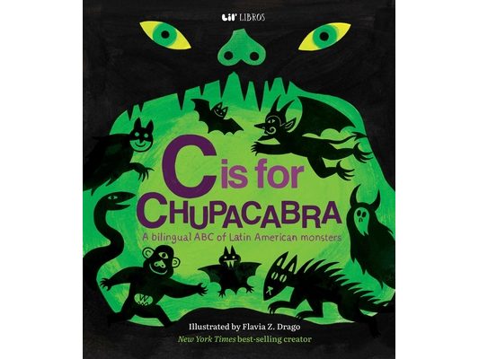C Is for Chupacabra (Bilingual: English & Spanish)