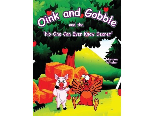 Oink and Gobble and the 'No One Can Ever Know Secret'