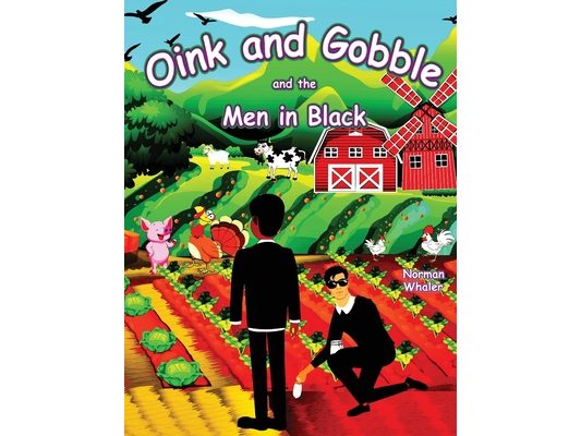 Oink and Gobble and the Men in Black