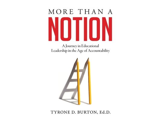 More Than A Notion: A Journey in Educational Leadership in the Age of Accountability