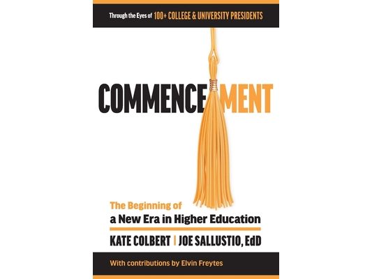 Commencement: The Beginning of a New Era in Higher Education