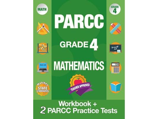 Parcc Grade 4 Mathematics: Workbook and 2 Parcc Practice Tests, Parcc Test Prep Grade 4 Common Core, Grade 4 Mathematic Parcc, Grade 4 Math Workb