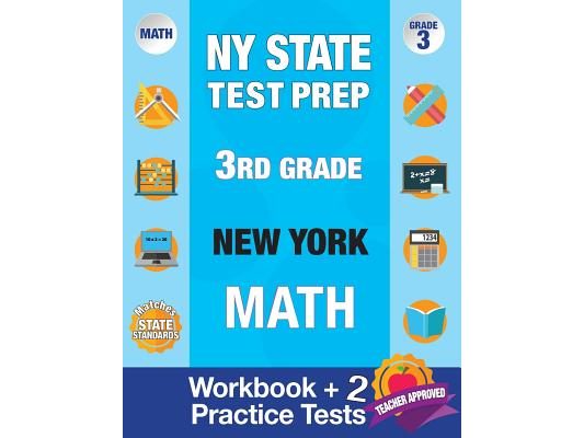 NY State Test Prep 3rd Grade New York Math: Workbook and 2 Practice Tests: New York 3rd Grade Math Test Prep, 3rd Grade Math Test Prep New York, Math