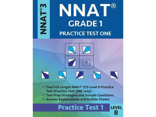 Nnat Grade 1 - Nnat3 - Level B: Nnat Practice Test 1: Nnat 3 - Grade 1 - Test Prep Book for the Naglieri Nonverbal Ability Test
