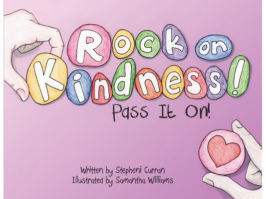Rock On, Kindness! Pass It On!