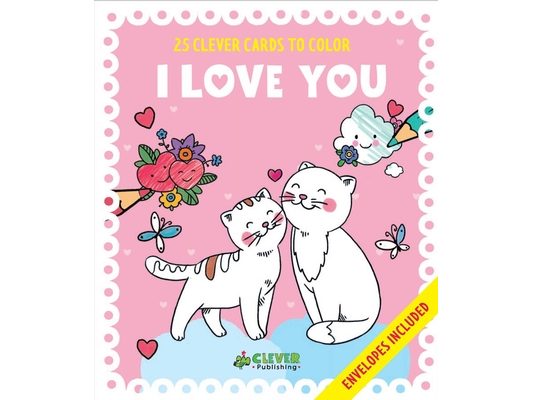 I Love You Cards: 25 Clever Cards to Color + Envelopes Included