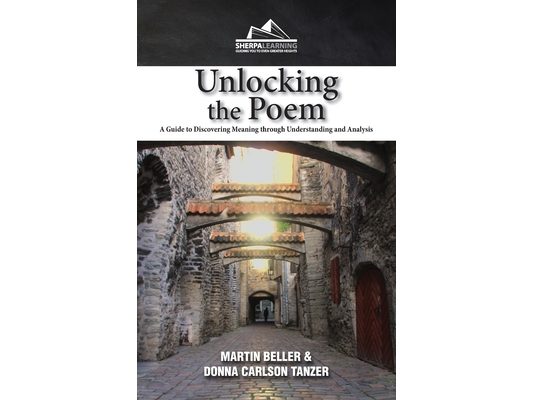 Unlocking the Poem: A Guide to Discovering Meaning through Understanding and Analysis