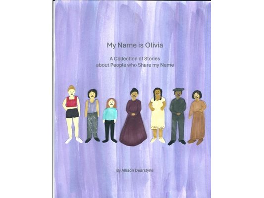 My Name is Olivia: A Collection of Stories about People who Share my Name
