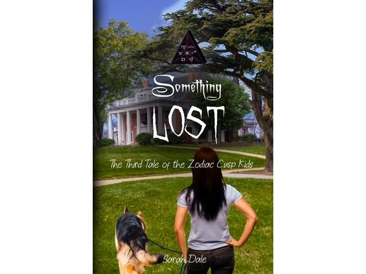 Something Lost: The Third Tale of the Zodiac Cusp Kids