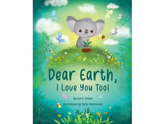 Dear Earth, I Love You Too!