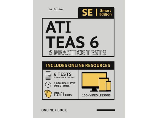 Ati Teas 6 Practice Tests Workbook 2020 2nd Edition: 6 Full Length Practice Test Workbook Both in Book + Online, 100 Video Lessons, 1,020 Realistic Qu