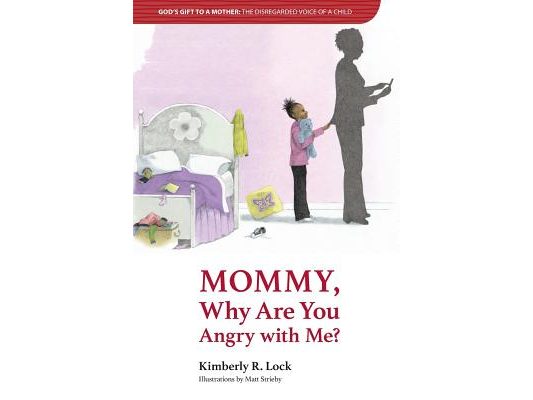 God's Gift to a Mother: THE DISREGARDED VOICE OF A CHILD: Mommy, Why are You Angry with Me?
