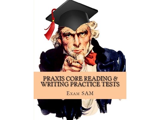 Praxis Core Reading & Writing Practice Tests: Study Guide for Preparation for Academic Skills for Educators 5712 & 5722