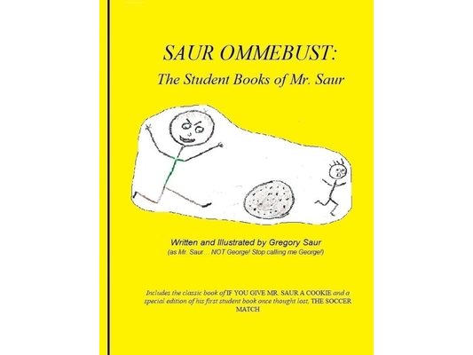 Saur Ommebust: The Student Books of Mr. Saur: The Student Books of Mr. Saur