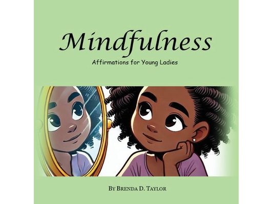 Mindfulness: Affirmations for Young Ladies