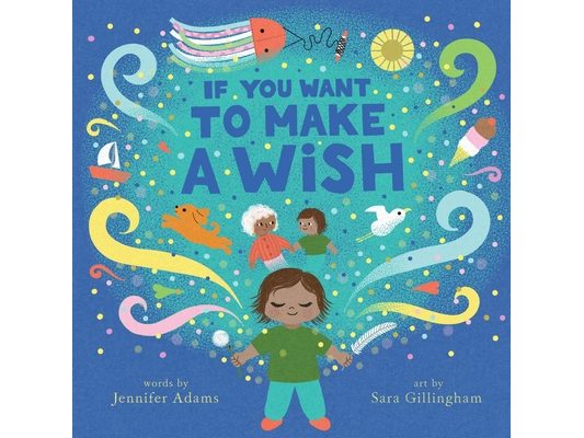 If You Want to Make a Wish: A Picture Book
