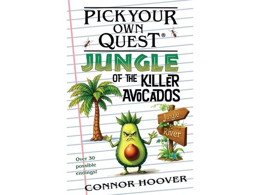 Pick Your Own Quest: Jungle of the Killer Avocados