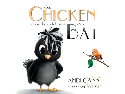 The Chicken Who Thought She Was a Bat