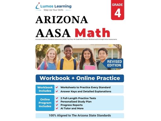 Arizona's Academic Standards Assessment (AASA) Test Prep: 4th Grade Math Practice Workbook and Full-length Online Assessments:: Arizona Test Study Gui