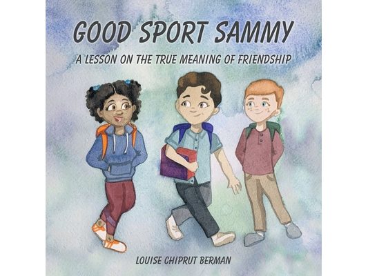 Good Sport Sammy: A Lesson on the True Meaning of Friendship