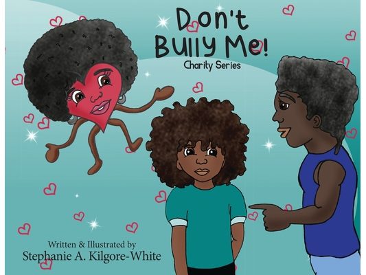 Don't Bully Me!