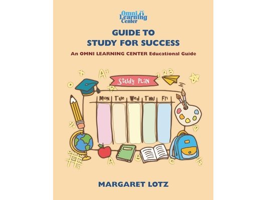 OMNI Learning Guide to Study for Success: OMNI Learning Center Educational Guides