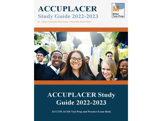 ACCUPLACER Study Guide: ACCUPLACER Test Prep and Practice Exam Book