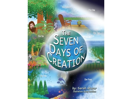 The Seven Days of Creation: Based on Biblical Texts