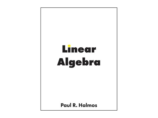 Linear Algebra: Finite-Dimensional Vector Spaces