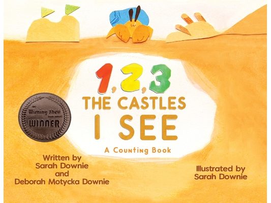 1,2,3 The Castles I See: A counting Book