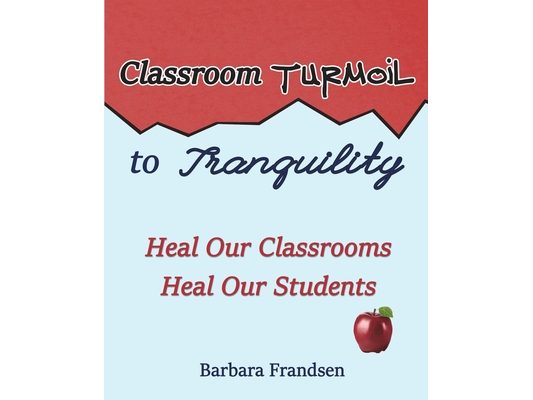 Classroom Turmoil to Tranquility