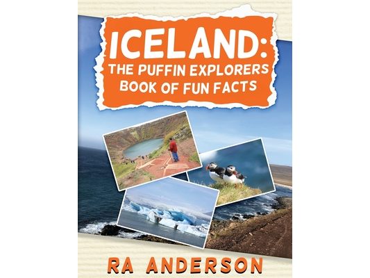 Iceland: The Puffin Explorers Book of Fun Facts