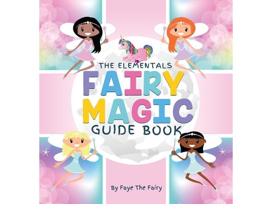 The Elementals; Fairy Magic Guide Book