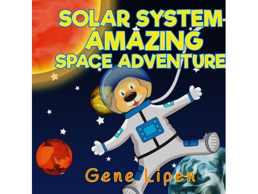 Solar System Amazing Space Adventure: picture book for kids of all ages