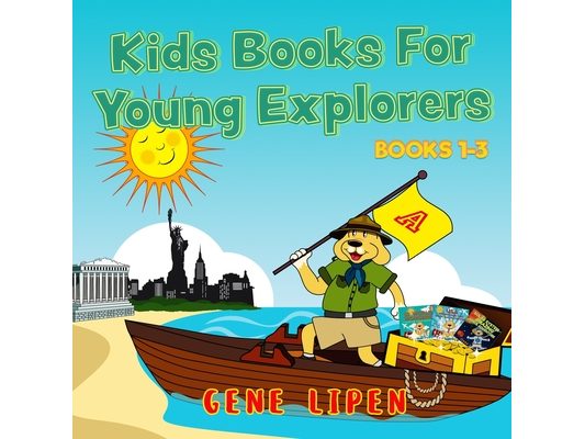 Kids Books For Young Explorers: Books 1-3