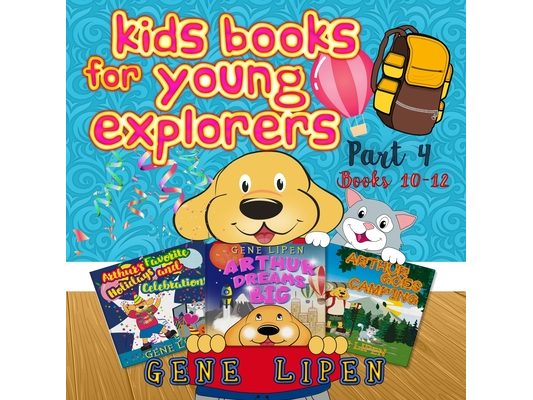 Kids Books for Young Explorers Part 4: Books 10 - 12