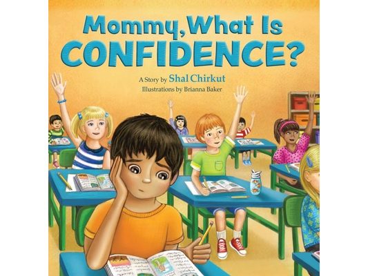 Mommy, What is Confidence?