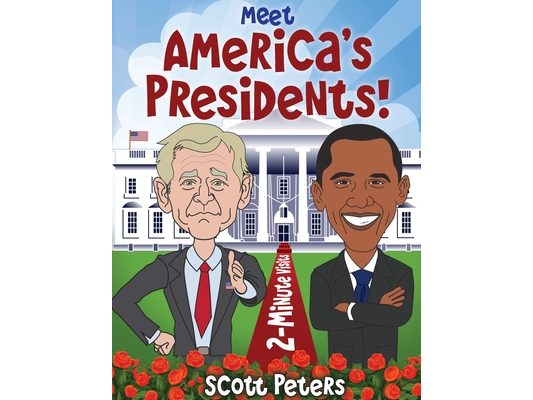 Meet America's Presidents!: 2-Minute Visits