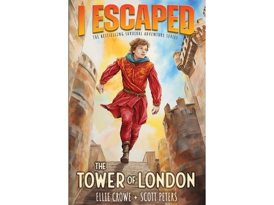 I Escaped The Tower of London: A Renaissance England Kids Survival Story