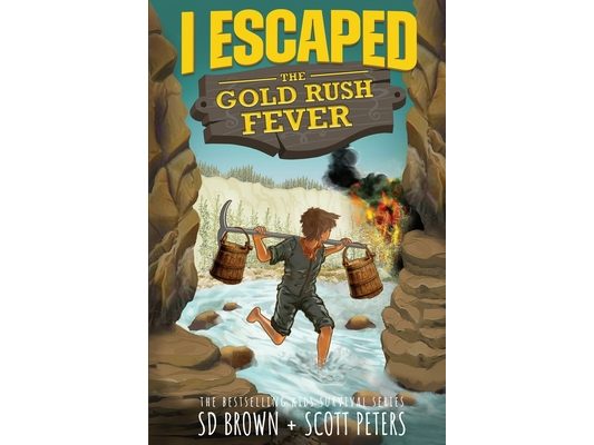 I Escaped The Gold Rush Fever: A California Gold Rush Survival Story