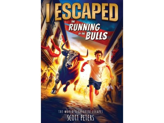 I Escaped The Running Of The Bulls: A Kids' Travel Adventure Survival Story: An American Abroad Survival Story For Kids