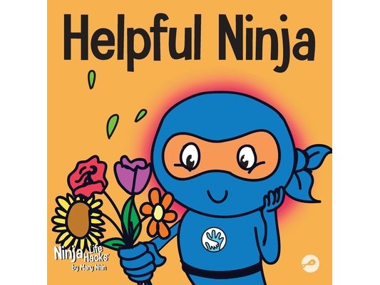 Helpful Ninja: A Children's Book About Being a Helper