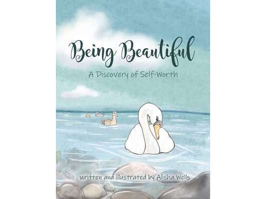 Being Beautiful: A Discovery of Self-Worth