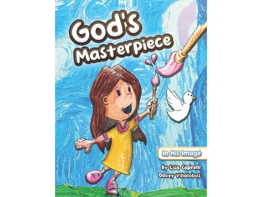God's Masterpiece: A Christian Children's Book