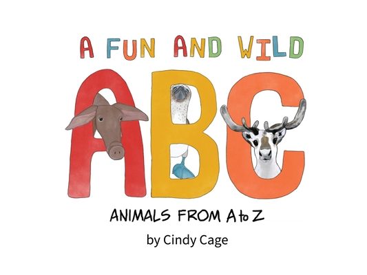 A Fun and Wild ABC: Animals from A-Z