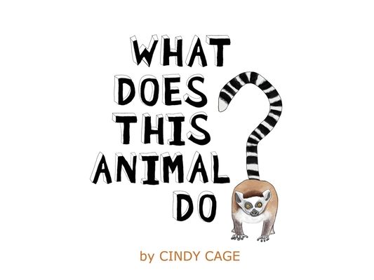 What Does This Animal Do?: Fun Facts About Animals From Around the World