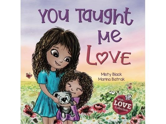 You Taught Me Love: Second Edition