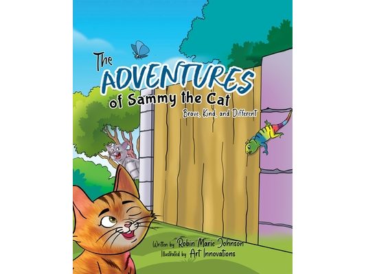 The Adventures of Sammy the Cat: Brave, Kind, and Different
